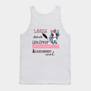 5 Jährige sind wie Einhörner. Einfach wunderschön & verdammt cool Tank Top